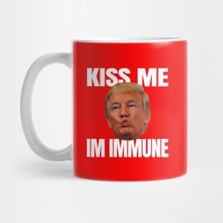 Kiss Me Im Immune Trump Shirt Mug